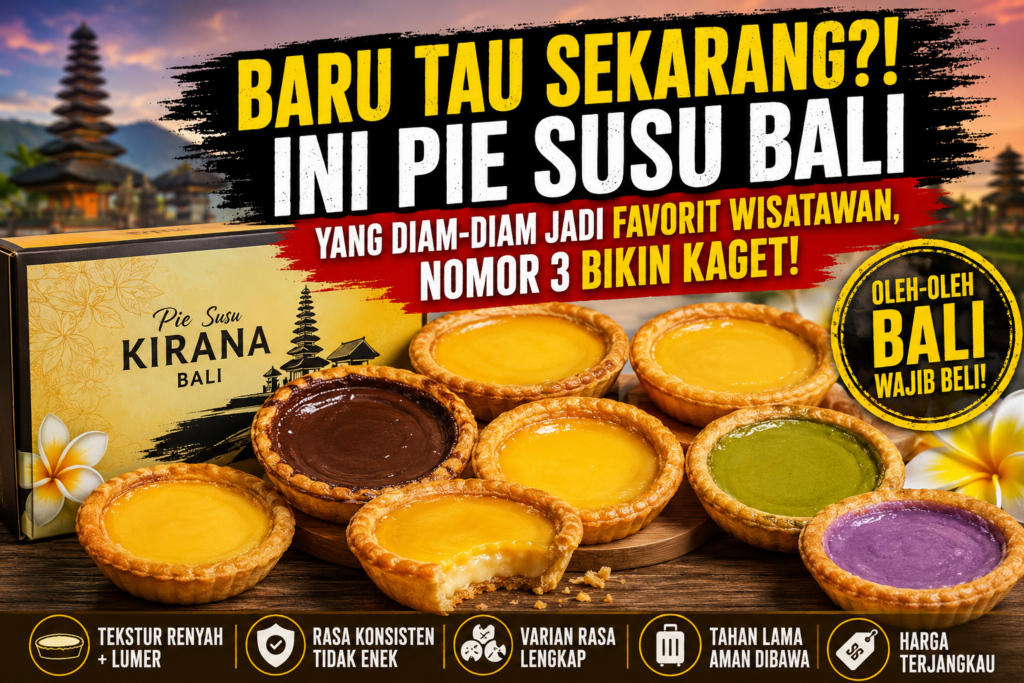 Baru Tau Sekarang?! Ini Pie Susu Bali yang Diam-Diam Jadi Favorit Wisatawan, Nomor 3 Bikin Kaget! pie susu bali